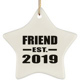 Friend Established EST. 2019 - Star Ornament