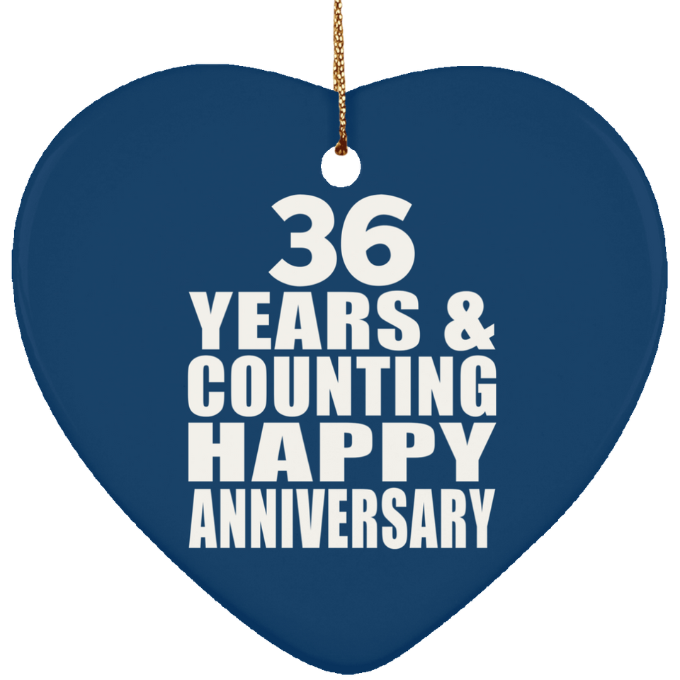Happy 36th Anniversary 36 Years & Counting - Heart Ornament