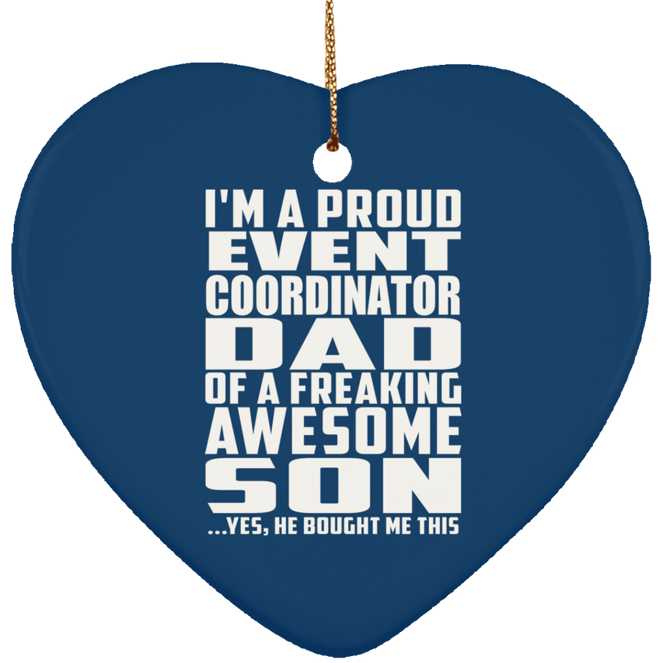 Proud Event Coordinator Dad Of Awesome Son - Heart Ornament