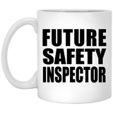 Future Safety Inspector - 11oz Coffee Mug