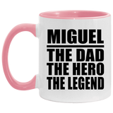 Miguel The Dad The Hero The Legend - 11oz Accent Mug Pink
