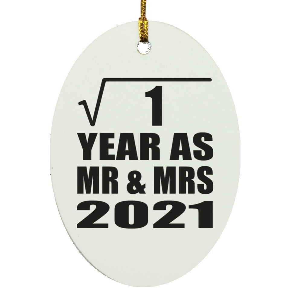 1st Anniversary Square Root of 1 Year As Mr & Mrs 2021 - Oval Ornament