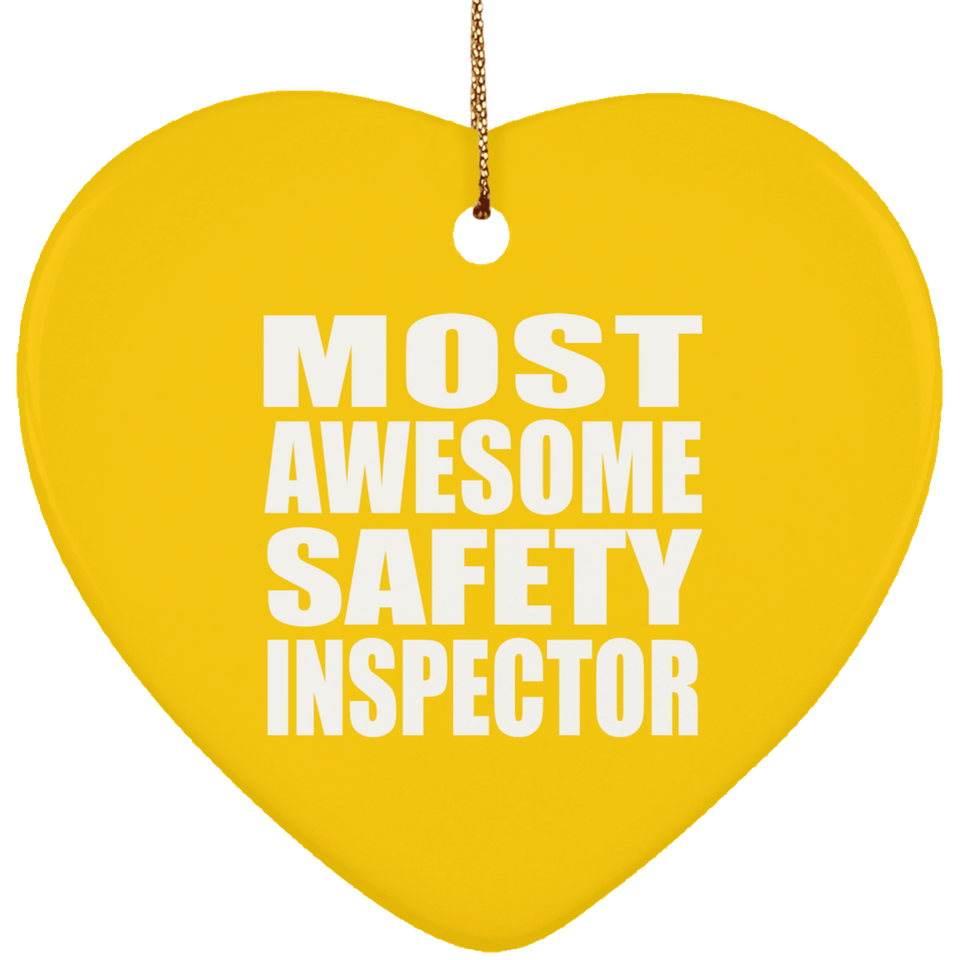 Most Awesome Safety Inspector - Heart Ornament