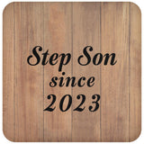 Step Son Since 2023 - Drink Coaster C