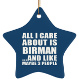 All I Care About Is Birman - Star Ornament