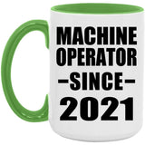 Machine Operator Since 2021 - 15oz Accent Mug Green