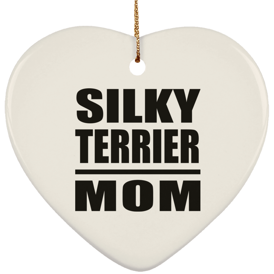 Silky Terrier Mom - Heart Ornament