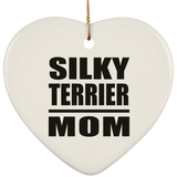 Silky Terrier Mom - Heart Ornament