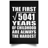71st Birthday Square Root of 5041 Years of Childhood - Poster Portrait