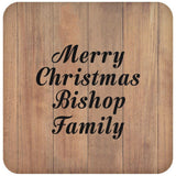 Merry Christmas Bishop Family - Drink Coaster C