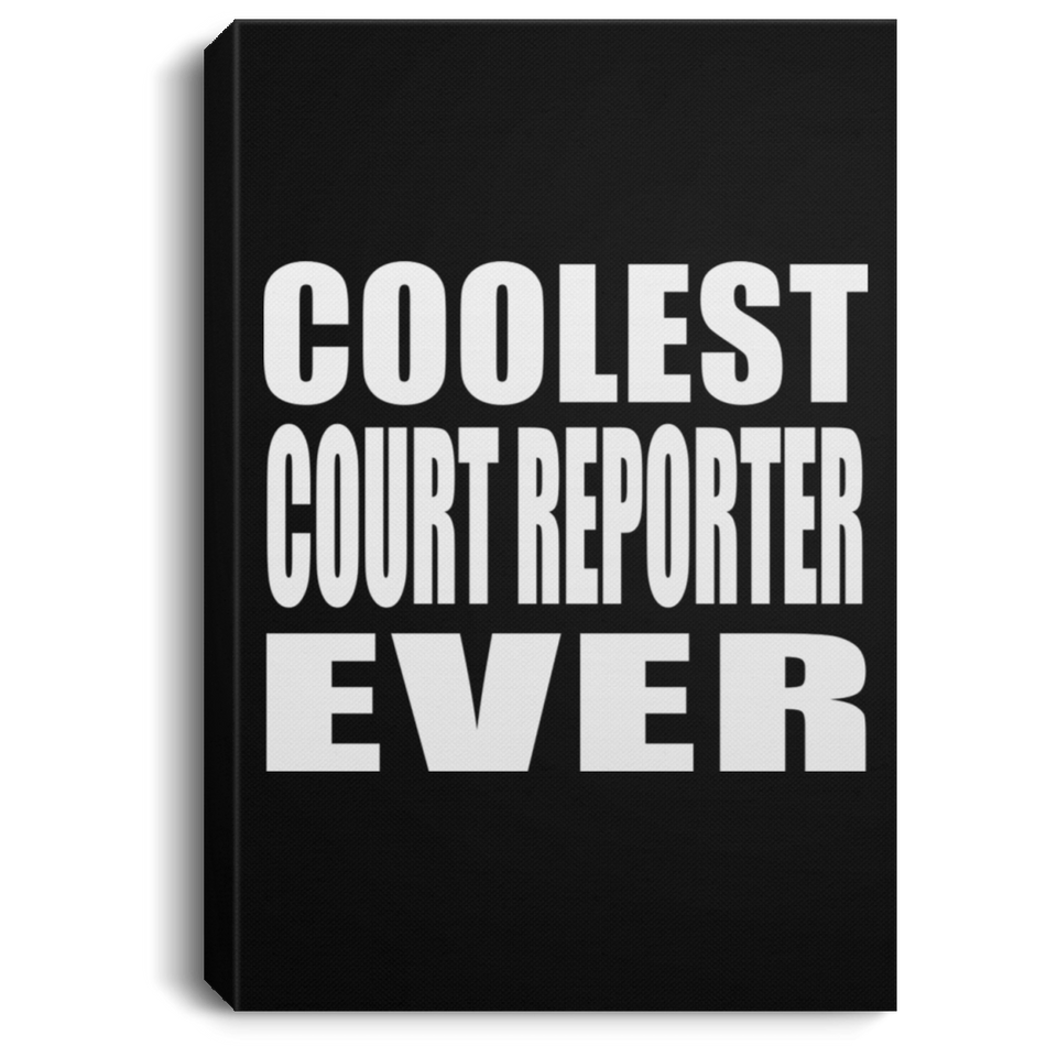 Coolest Court Reporter Ever - Canvas Portrait