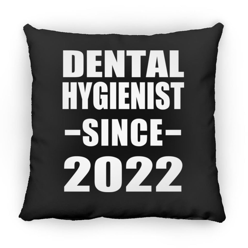 Dental Hygienist Since 2022 - Throw Pillow Black