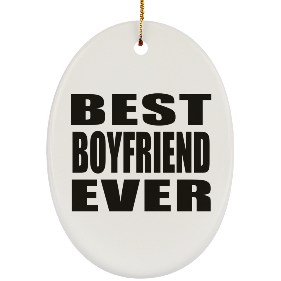 Best Boyfriend Ever - Oval Ornament