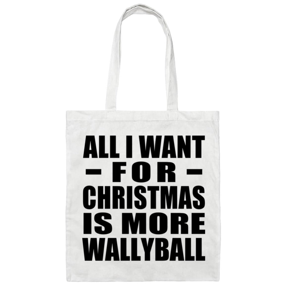 All I Want For Christmas Is More Wallyball - Tote Bag White