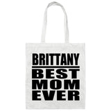 Brittany Best Mom Ever - Tote Bag White