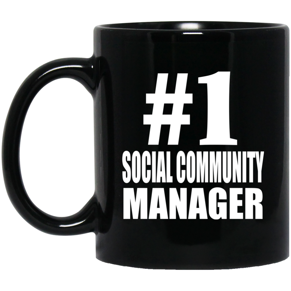 Number One #1 Social Community Manager - 11 Oz Coffee Mug Black
