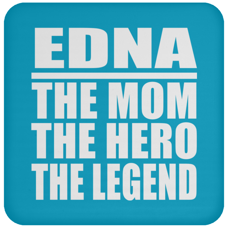 Edna The Mom The Hero The Legend - Drink Coaster