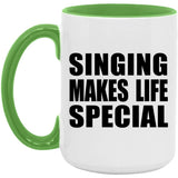 Singing Makes Life Special - 15oz Accent Mug Green