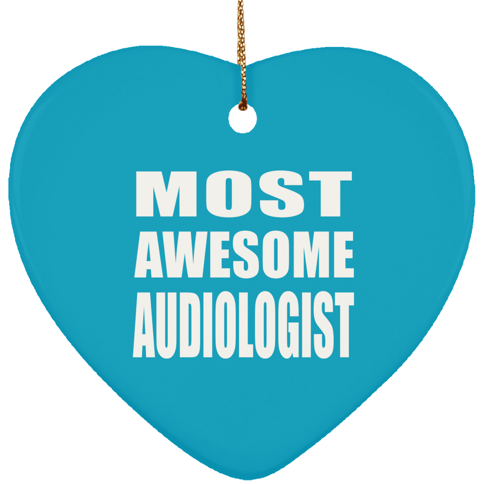 Most Awesome Audiologist - Heart Ornament
