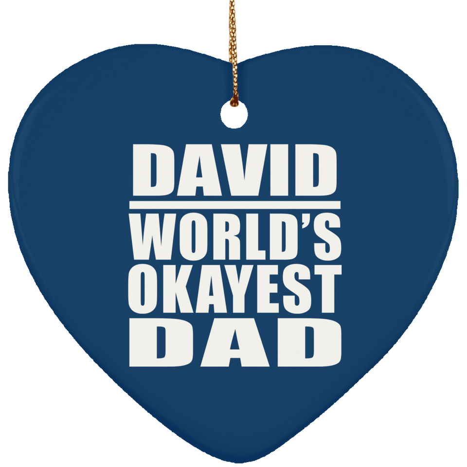 David World's Okayest Dad - Heart Ornament