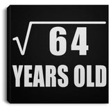 8th Birthday Square Root of 64 Years Old - Canvas Square