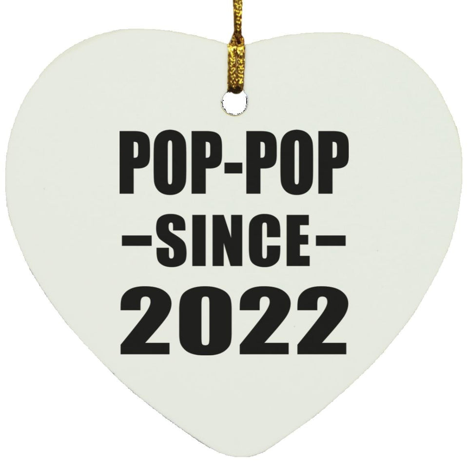 Pop-Pop Since 2022 - Heart Ornament