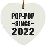 Pop-Pop Since 2022 - Heart Ornament