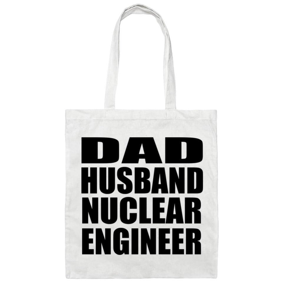 Dad Husband Nuclear Engineer - Tote Bag White