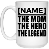 [CC] Personalized Gift, Name The Mom Hero Legend - 11 Oz 15 Ounce Coffee Mug