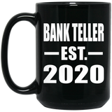 Bank Teller Established EST. 2020 - 15oz Coffee Mug Black