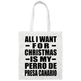 All I Want For Christmas Is My Perro De Presa Canario - Tote Bag White