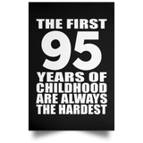 First 95 Years of Childhood Are The Hardest - Poster Portrait