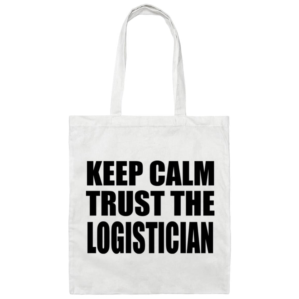 Keep Calm and Trust The Logistician - Tote Bag White