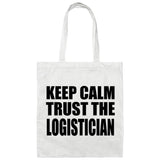 Keep Calm and Trust The Logistician - Tote Bag White