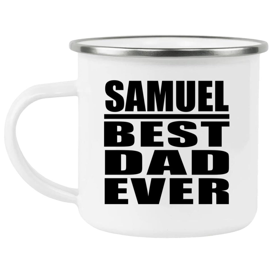Samuel Best Dad Ever - 12oz Camping Mug
