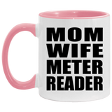 Mom Wife Meter Reader - 11oz Accent Mug Pink