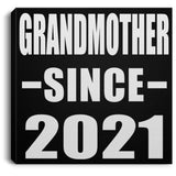 Grandmother Since 2021 - Canvas Square