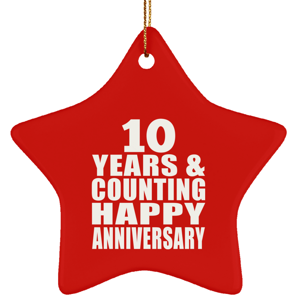 Happy 10th Anniversary 10 Years & Counting - Star Ornament
