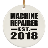Machine Repairer Established EST. 2018 - Circle Ornament