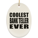 Coolest Bank Teller Ever - Oval Ornament