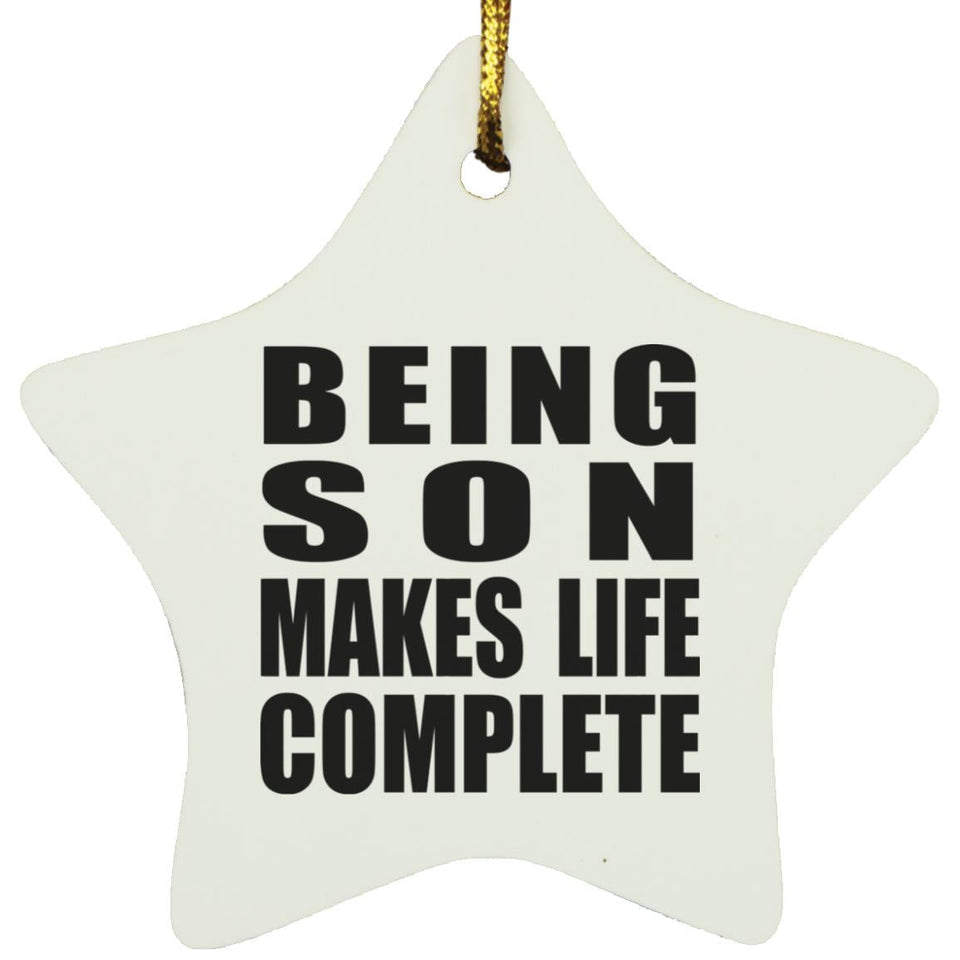 Being Son Makes Life Complete - Star Ornament