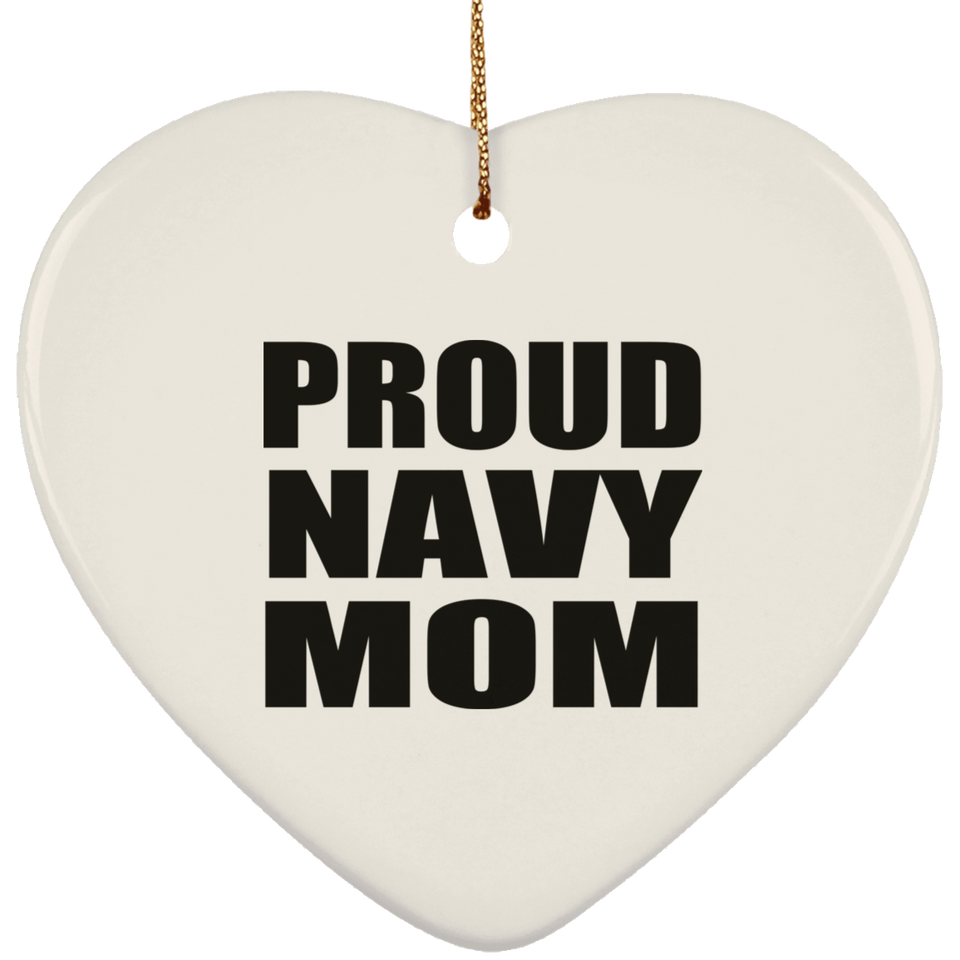 Proud Navy Mom - Heart Ornament