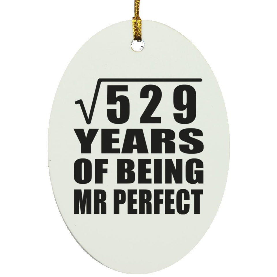 23rd Anniversary Square Root of 529 Years of Mr Perfect - Oval Ornament