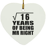 4th Anniversary Square Root of 16 Years of Being Mr Right - Heart Ornament