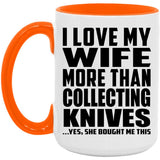 I Love My Wife More Than Collecting Knives - 15oz Accent Mug Orange