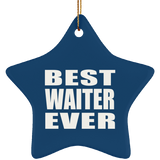 Best Waiter Ever - Star Ornament