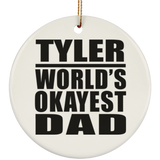 Tyler World's Okayest Dad - Circle Ornament