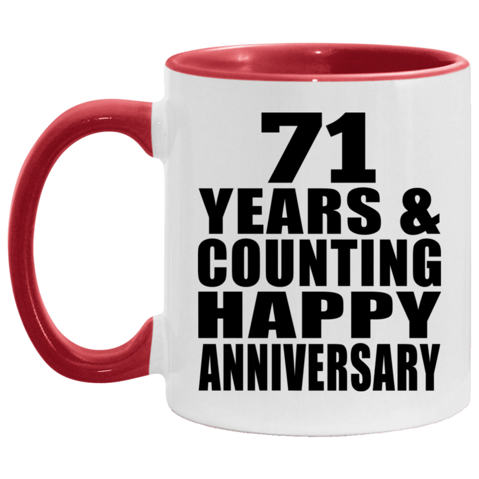 Happy 71st Anniversary 71 Years & Counting - 11oz Accent Mug Red
