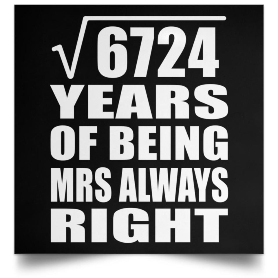 82nd Anniversary Square Root of 6724 Years Mrs Always Right - Poster Square