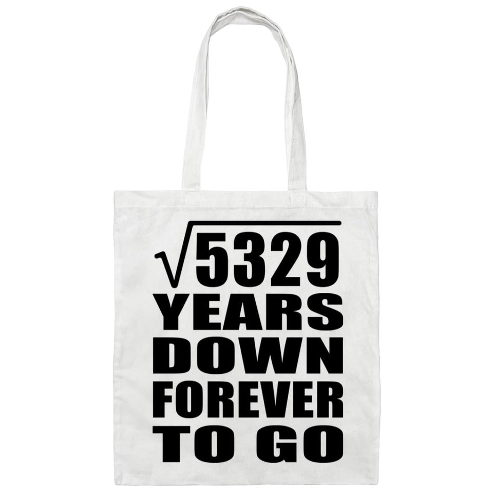 73rd Anniversary Square Root of 5329 Years Down Forever To Go - Tote Bag White